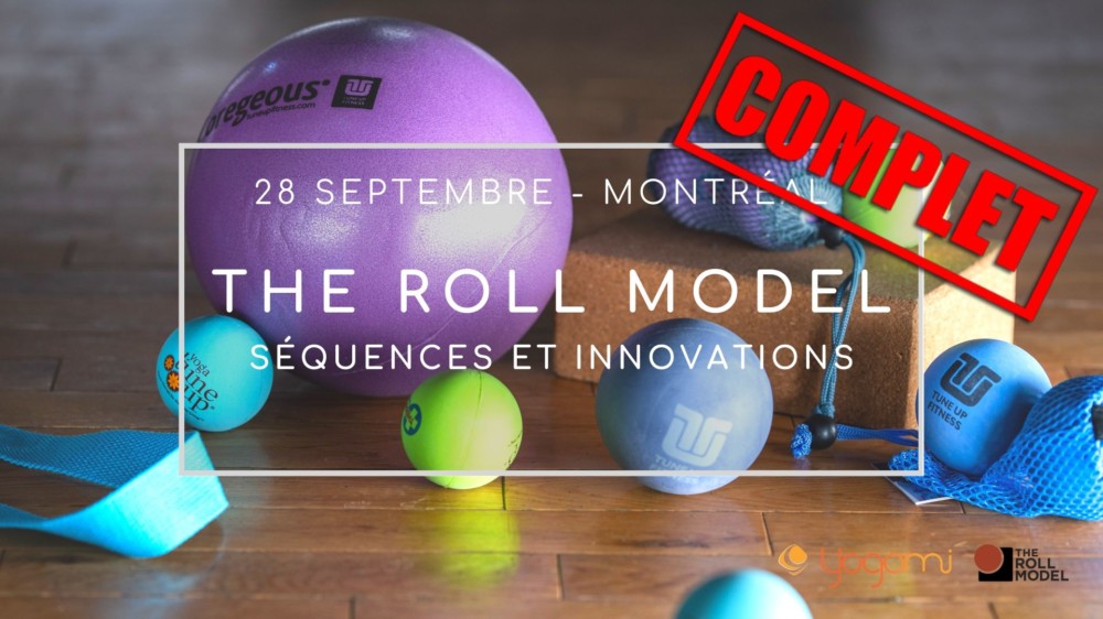 The Roll Model®, Séquences et Innovations — Montréal COMPLET Yogami